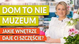 SZCZĘŚLIWY DOM. Jak stworzyć wnętrze, które nas uszczęśliwi? Dom to nie muzeum | GREEN CANOE