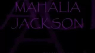 MAHALIA JACKSON ~ I Found The Answer