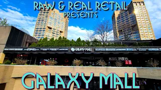 THE REAL TOURS: #29 Galaxy Mall - Raw & Real Retail