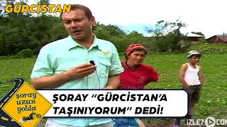 Şoray, Gürcistan'da Ani Kararlar Aldı! - Gürcistan | Şoray Uzun Yolda