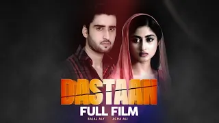 Dastaan (داستان) | Full Film | Sajal Ali, Agha Ali | A Romantic Heartbreaking Story | TA2G | Aplus