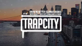 Major Lazer - Know No Better (ft. Travis Scott, Camila Cabello & Quavo) [Slander Remix]