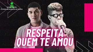 NADSON O FERINHA E ZÉ VAQUEIRO - RESPEITA QUEM TE AMOU (MÚSICA NOVA) NADSON O FERINHA 2023