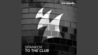 To The Club (SPKX Extended Mix)