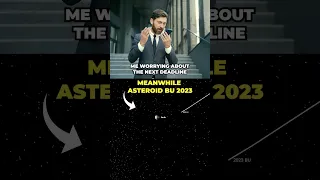 In 2023, asteroid 2023 BU passed within 2,200km of Earth  That's almost half the length of the US.