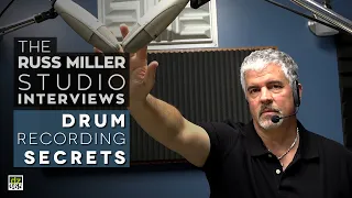 Drum Recording Secrets - The Russ Miller Studio Interviews #3