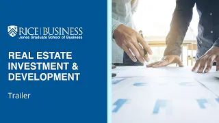 Rice Business Real Estate Investment & Development | Online Course Trailer