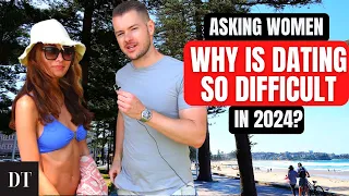 Asking Women - Why Is Dating So Difficult in 2024?