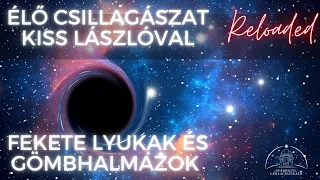 Fekete lyukak és gömbhalmazok | Élő csillagászat Kiss Lászlóval újratöltve
