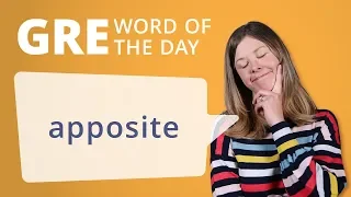 GRE Vocab Word of the Day: Apposite | Manhattan Prep