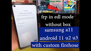 FRP SAMSUNG A11 ANDROID 11  WITHOUT BOX IN EDL MODE #FRPA11EDL