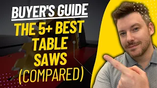 TOP 5 BEST TABLE SAWS - Table Saw Review (2023)