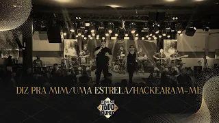 Eu Não Sou Todo Mundo - Diz Pra Mim/ Uma Estrela/ Hackearam-Me  (Ao vivo no Boteco da Villa)