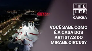 Timeline mostra como é o trailer dos artistas do Mirage Circus | Timeline Gaúcha