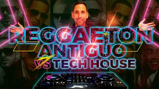 Reggaeton Antiguo vs Tech House (Daddy Yankee,Don Omar, Wisin & Yandel, Calle 13, J Balvin) JAREZ DJ