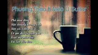 Tuyển Chọn Những Bài Hát Hay Nhất của Mèo Ú Guitar ft Phương Thảo