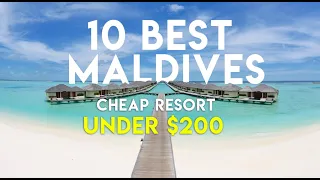 10 Best Maldives Cheap Resorts under $200 [ Hotel | Rates | Amenities ]