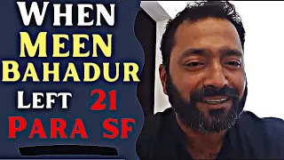 WHEN MEEN BAHADUR LEFT 21 PARA SF | MAJOR VIVEK JACOB | 9&11 PARA SF