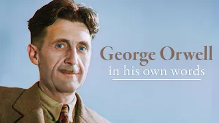 What Orwell Actually Believed