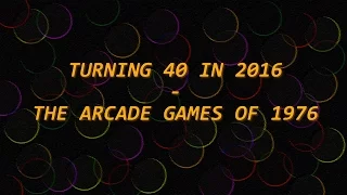 Arcade Games Turning 40 in 2016 (1976)