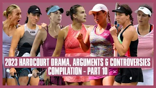 Tennis Hard Court Drama 2023 | Part 10 | I Don't Give a Rat's Bum About Her Pace