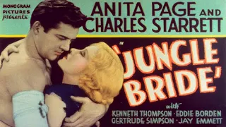 Jungle Bride (1933) Full Length Movie - Anita Page, Charles Starrett - Adventure Drama