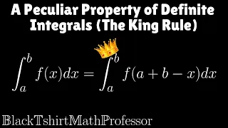A Peculiar Property of Definite Integrals // The King Rule (The Art of Integration)