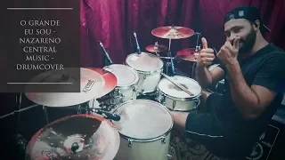 O Grande Eu Sou (Great I Am) - Nazareno Central Music - Drumcover - Jhbatera