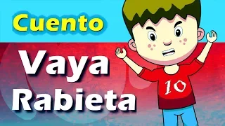 Vaya Rabieta : Cuento animado para el control de la ira en niños