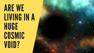 Cosmic voids - Are we living in a huge cosmic void?