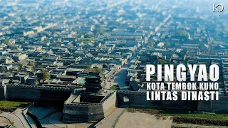 Pingyao: Kota Tembok Kuno Lintas Dinasti Berusia 2.700 Tahun yang Masih Bertahan Hingga Kini