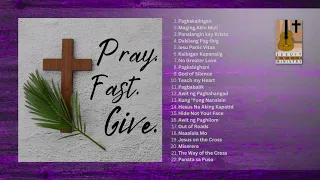 PRAY. FAST. GIVE. | Songs for the Lenten Season