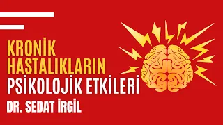 KRONİK HASTALIKLARIN PSİKOLOJİK ETKİLERİ NELERDİR?