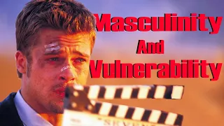 Brad Pitt - Masculinity And Vulnerability