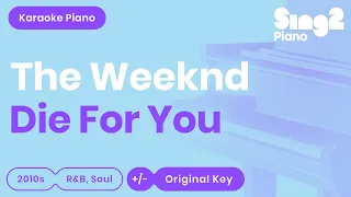 The Weeknd - Die For You (Piano Karaoke)