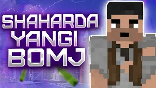 SHAHARDA YANGI BOMJ ◼ MINECRAFT