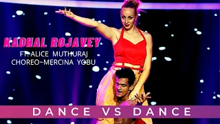 KADHAL ROJAVEY | DANCE VS DANCE | MERCINA | YOBU | CHOREOGRAPHY| ALICE | MUTHURAJ | BOMBAY MOVIE|