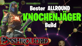 BESTER ALLROUND Knochenjäger Build! |🔥ENSHROUDED (2024)🔥 | Folge_52