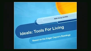 Conscious Community Lecture on Ideals - Tools for Living!