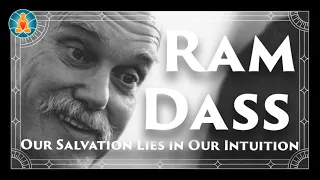 Ram Dass - Our Salvation Lies in Our Intuition | [Black Screen / No Music / Full Lecture]