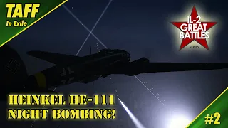 IL-2 Great Battles | Heinkel HE-111 | Night Bombing!