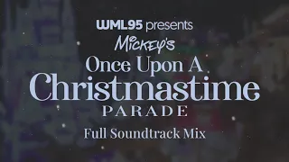 Mickey's Once Upon A Christmastime Parade: Full Soundtrack Mix