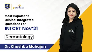 Most Important Clinical Integrated Questions For INI-CET Nov'2021 | Dermatology | Dr. Khushbu