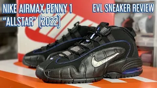 NIKE AIRMAX PENNY 1 “ALLSTAR” (2022) | EVL SNEAKER REVIEW | EVL TV