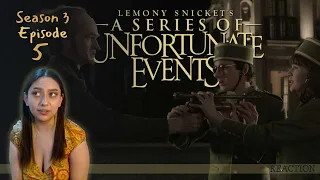 A series of unfortunate events REACTION by Just a Random Fangirl 😉 | Season 3 Episode 5