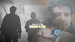 Joel & Ellie || someone to stay.