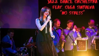 Jazz Dance Orchestra feat Olga Sinyaeva "No stress"