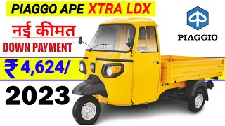 2023 Piaggio Ape Xtra LDX Diesel Bs6 Price | On Road price | Specefication | Down payment | Loan Emi