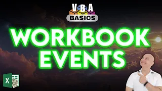 Excel VBA Basics: The Hidden Power Of The Workbook Events