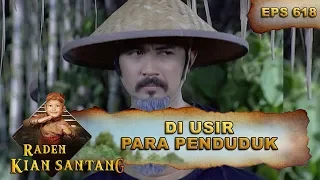 Prabu Siliwangi Di Usir Oleh Penduduk - Raden Kian Santang Eps 618 Part 1